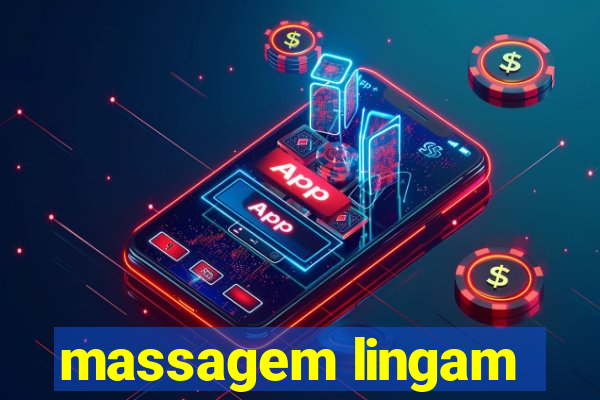 massagem lingam